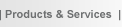 Page bottom "Products & Services" button